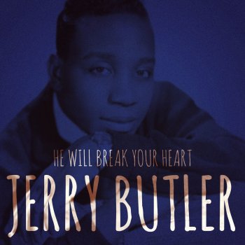 Jerry Butler Give Me Your Love