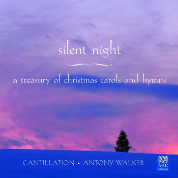 Cantillation feat. Antony Walker Silent Night (Arr. David Drury)