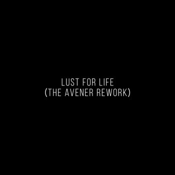 Lana Del Rey feat. The Weeknd & The Avener Lust for Life - The Avener Rework
