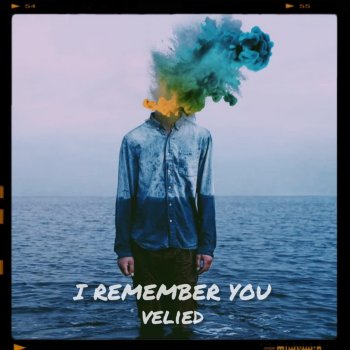 Velied I Remember You