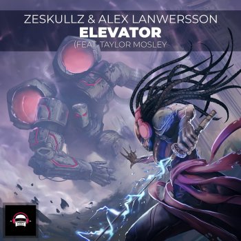ZESKULLZ feat. Alex Lanwersson & Taylor Mosley Elevator