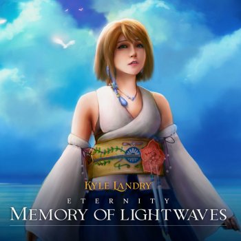 Kyle Landry Eternity: Memory of Lightwaves