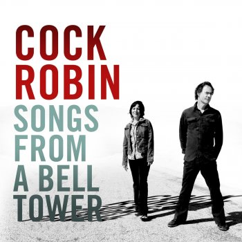Cock Robin Songs from a Bell Tower