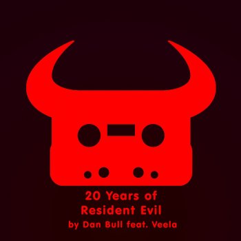 Dan Bull feat. Veela 20 Years of Resident Evil