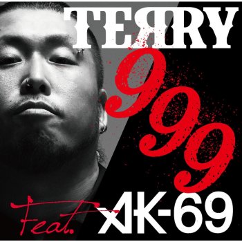 TERRY feat. AK-69 999