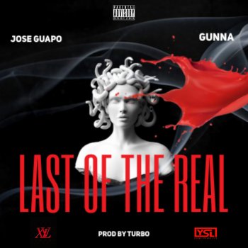 Jose Guapo feat. Gunna Last of the Real
