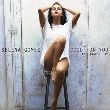 Selena Gomez feat. A$AP Rocky Good For You