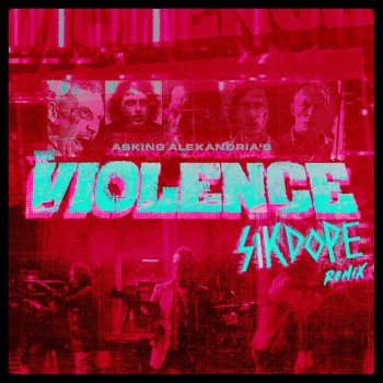 Asking Alexandria feat. Sikdope The Violence - Sikdope Remix