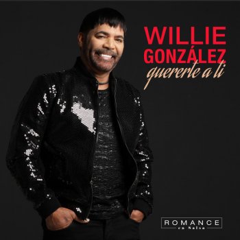 Willie Gonzalez Quererte a Ti
