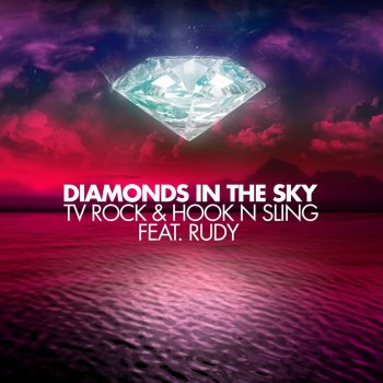 TV Rock feat. Hook N Sling & Rudy Diamonds In the Sky - Dohr, Mangold Remix