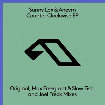 Sunny Lax feat. Aneym, Slow Fish & Max Freegrant Counter Clockwise - Max Freegrant & Slow Fish Remix
