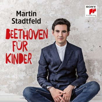 Ludwig van Beethoven feat. Martin Stadtfeld Beethoven für Kinder (Kapitel 12: Appassionata)