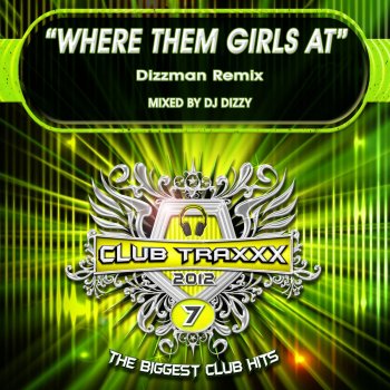 DJ Dizzy Where Them Girls At - Dizzman Remix