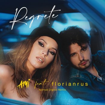 Ami Regrete (feat. Florian Rus) [Nomad Digital Remix]
