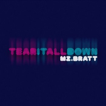 Mz Bratt Tear It All Down - Pasteman & Tanka's 88 Remix