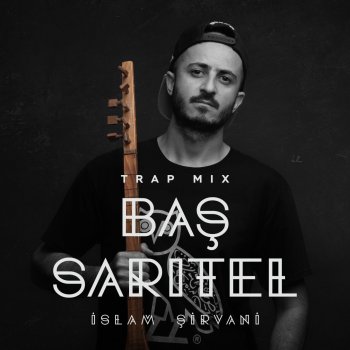 Islam Shirvany Baş Sarıtel (feat. Nərmin Salahova & Eldəniz Məmmədov) [Trap Mix]