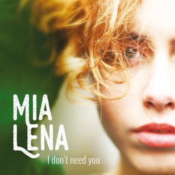 Mia Lena I Don't Need You