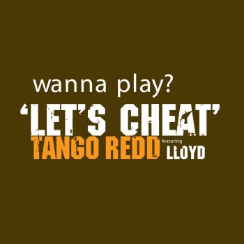 Tango Redd Let's Cheat (Radio Version)