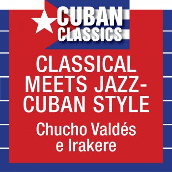 Chucho Valdés & Irakere Danzas Afro-Cubanas: Danza de los Nanigos (arr. for latin ensemble)