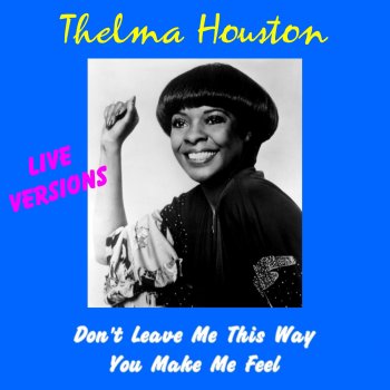Thelma Houston You Make Me Feel (Live)
