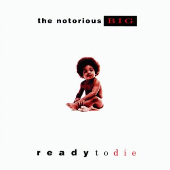 The Notorious B.I.G. Ready To Die
