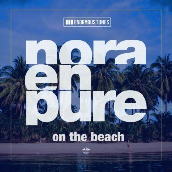 Nora En Pure On the Beach (Short Edit)