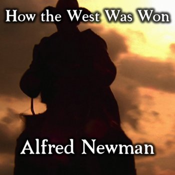 Alfred Newman This Is the West