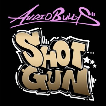 Audio Bullys Shotgun - Extended