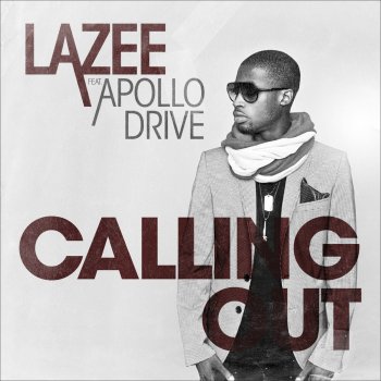 Lazee feat. Apollo Drive Calling Out