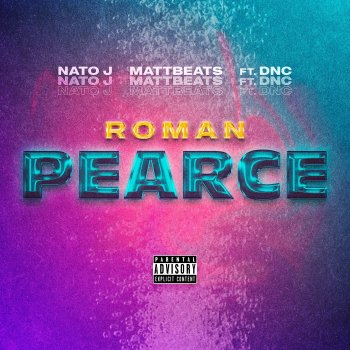 Nato J ROMAN PEARCE (feat. DNC)