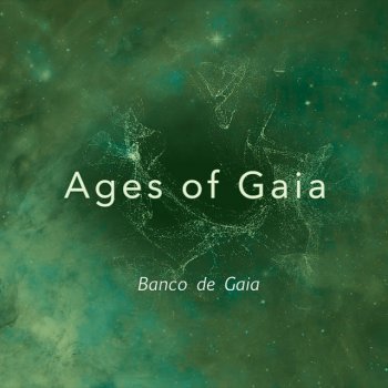 Banco de Gaia Ages of Gaia