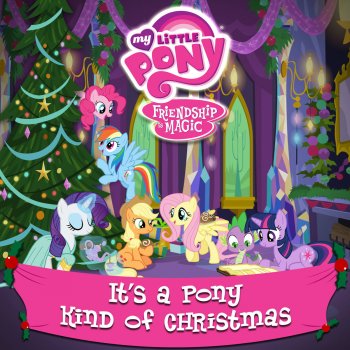Twilight Sparkle, Rainbow Dash, Apple Jack, Pinkie Pie, Rarity, Fluttershy & Phoenix Chamber Choir It's a Pony Kind of Christmas