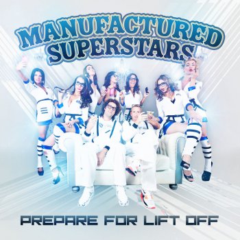 Manufactured Superstars feat. Danni Rouge Like Satellites - Radio Edit