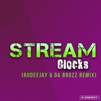 Stream Clocks (Rudeejay & Da Brozz Remix)