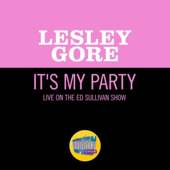 Lesley Gore It's My Party (Live On The Ed Sullivan Show, October 13, 1963)