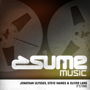 Jonathan Ulysses, Oliver Lang & Steve Haines It's Time (Dub Mix)