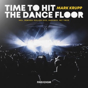 Mark Krupp Time to Hit the Dancefloor (Harvibox Remix)