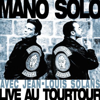 Mano Solo C'est En Vain - Live