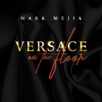 Mark Mejia Versace on the Floor