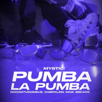 MYSTIC! feat. BocaoTudoDeus, Cabrxlzin & MAIK sbkaos Pumba La Pumba (feat. MAIK sbkaos)