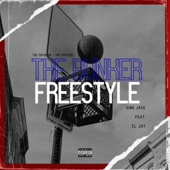 King Jase feat. El Jay The Bunker - Freestyle