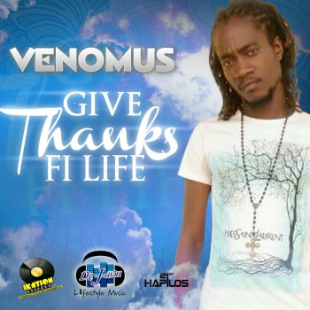 Venomus Give Thanks Fi Life