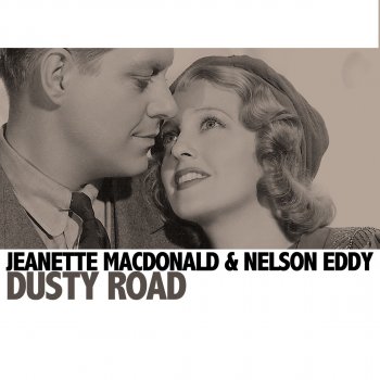 Jeanette Macdonald Nelson Eddy Dusty Road