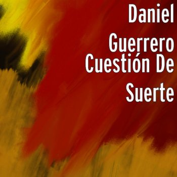 Daniel Guerrero Cuestión de Suerte