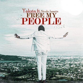 Yaksta feat. Nicola Jasmiin Free My People