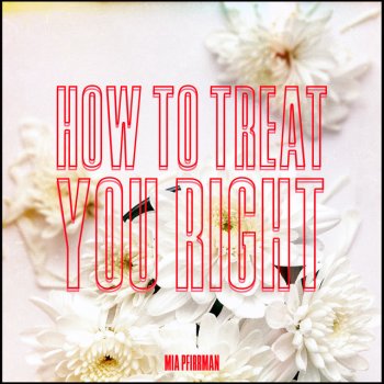 Mia Pfirrman How to Treat You Right