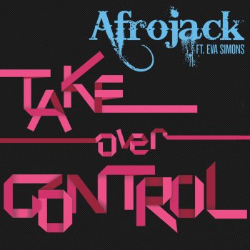 Afrojack feat. Eva Simons Take Over Control