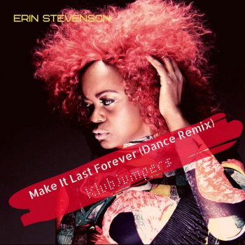 Erin Stevenson Make It Last Forever Klubjumpers (Dance Remix)