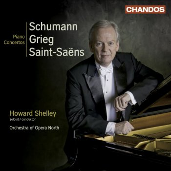 Robert Schumann, Howard Shelley & Opera North Orchestra Piano Concerto in A Minor, Op. 54: I. Allegro affettuoso
