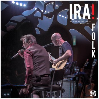 Ira! feat. Fernanda Takai Tolices - Ao Vivo em São Paulo